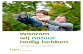 Waarom wij natuur nodig hebben - Zorgplein Dronten · 2016. 3. 18. · Factsheet Natuur & Gezondheid Waarom wij natuur nodig hebben. 3 ... zelf naar school gaat, neemt af (Shaw e.a.,