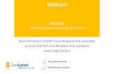 Welkom! Workshop Werkplaats AI en Locatiedata & DiS Geo · Welkom! Verloop Programma 10.00 Start workshop 10.00 –10.10 Kennismaking 10.10 –10.40 Introductie door Jan Bruijn en
