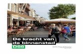 De kracht van de binnenstad - valkenburgaandegeul.d66.nl€¦ · huidige binnensteden – de winkels – beginnen nu de problemen.4 D66 ziet verschillende trends: Ontstaan van monocultuur