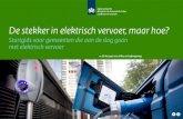 Startgids voor gemeenten die aan de slag gaan met ... · voor kiezen hun elektrische modellen snel in Nederland te introduceren. Met name op het gebied van zakelijk vervoer is groot