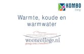 Warmte, koude en warmwater - KOMBO Energykombo- · PDF file • Kies een vloerafwerking met een maximale Rd-waarde van 0,10m²K/W. In de woning - 1. ... • Change over (keuze verwarmen/koelen)