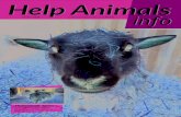 Help Animals · 2018. 3. 1. · zorging, de dieren konden enkel op hun eigen rekenen om te eten en te drinken. Aan het wegkwijnen en 4 waren reeds gestorven. Hun "stal" bestaat uit