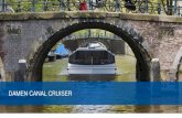 DAMEN CANAL CRUISER · 2019. 4. 11. · het damen canal cruiser platform. het begint met een goede basis. 2 damen canal cruiser flexibel platform aantal zitplaatsen is 60, gelijk