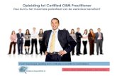 Opleiding tot Certified OBM Practitioner · Maandag 12 Juni (middag). Examen: 29 of 30 juni 2017 (1,5 uur) te VU Amsterdam. De data voor de persoonlijke begeleiding worden tijdens
