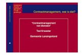 “Contractmanagement van diensten” Ted Knoester Gemeente … · 2018. 4. 9. · Contractmanagement definitie Beheren van de verplichtingen-administratie van alle termijnafspraken