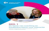 DEEL 1 · 2020. 6. 11. · Deel 1: De basis van coaching (mensvisie) en kwaliteitscriteria voor interactie. Deel 2: De basis van coaching en de competenties van begeleiders. Deel