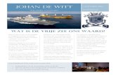 Wat is de vrije zee ons waard? - Nederland Maritiem Land · 2016. 5. 27. · Aan de Johan de Witt conferentie nemen deel: • Kamerleden van de VVD, PVDA, CDA en de SP. • Diverse