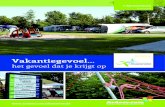Rheezerwold brochure 2016 NL - Ardoeruuid:f9ba973f-… · tennisbaan en spectaculaire interactive games. Vakantiegevoel… als je kinderen zich vermaken Je vakantie is pas echt pure