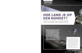 HOE LAND JE OP N EEN KOMEET?weet-magazine.nl/wp-content/uploads/2016/04/Weet... · kometen, asteroïden en meteoren van het planeetoppervlak zijn weggeslingerd. Dat betekent dus dat