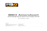 MBO Amersfoort...houden MBO Amersfoort op koers, bewaken de kwaliteit, geven leiding aan medewerkers en houden controle over alles wat er moet gebeuren. • Om het welzijn te bevorderen