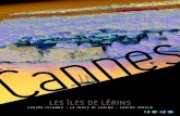 Les îLes de Lérins · Tour de l’ile : 9 km 170 ha. 3200 m long - 900 m wide Tour around the island: 9 km 170 ettari. 3200 m di lunghezza – 900 di largo Passeggiata intorno all’isola