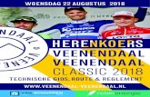 WOENSDAG 22 AUGUSTUS 2018 - Veenendaal · 2018. 7. 26. · Natuurlijk; de Amstel Gold Race is outstanding, maar daarna is Veenendaal - Veen-endaal de mooiste. Voor mij is dit natuurlijk