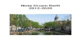 Nota Groen Delft 2012-2020 - Binnenstad Noord · 2019. 2. 14. · Voor u ligt de nota Groen Delft: de Delftse visie op een natuurlijke en leefbare stad, met een doorkijk naar 2020.