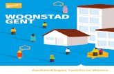 WOONSTAD GENT · 2019. 8. 19. · de Stad Gent haar engagement om te werken aan betaalbare en kwalitatieve huisvesting voor iedereen, met bijzondere aandacht voor de kwetsbare groepen