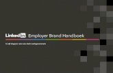 Employer Brand Handboek - business.linkedin.com€¦ · talent.linkedin.com |(oktober 2012), 8, 13. 5 Wat is Talent Brand? De term Employer Brand (werkgeversmerk) wordt al enige tijd