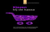 Kiezen bij de kassa - p-plus.nl · 1 Kiezen bij de kassa: maatschappelijk bewust consumeren in Nederland 16 1.1 Onderwerp, ontwikkeling en relevantie 16 1.2 Onderzoeksvragen, ...