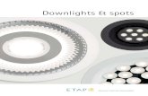 Downlights & spots€¦ · De COB-module heeft een diffuse afscherming om de hoge luminanties van de leds te beperken. Het optimale thermisch design en de speciaal ontworpen reﬂ