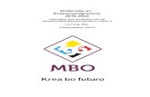 MBO Bonaire - Onderwijs en 2018-2022 · 2018. 8. 21. · GO MBO niveau 4 De niveau 4 student krijgt een GO per niveau-examen als hij of zij: -alle 4 de domeintoetsen heeft gemaakt