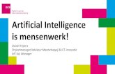 Artificial Intelligence is mensenwerk! - Platform voor de ... · INTRODUCTIE. Van Doorne 15-03-2018 52 •“Als alternatief voor overheidsregulering dient eerst te worden onderzocht