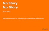 No Story No Glory Story No Glory Theo... · Een enorme berg van onoverwinnelijke uitdagingen Het einde van de wereld is nabij No Story No Glory - Theo Hendriks - 24-11-2015 Eigen