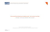 Kwaliteitshandboek Onderwijs - Vrije Universiteit Brussel · Brussel die betrekking hebben op onderwijsmaterie, in het bijzonder het Onderwijs- en Examenreglement, het Centraal reglement