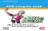AVS-congres 2016 · on sessies’. U kiest tenminste een plenaire sessie, verder is de keuze vrij. In het tijdschema ziet u hoe u uw dag kunt indelen. Kolommen Het AVScongres is ingedeeld
