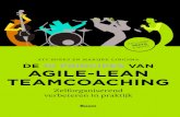 AGILE-LEAN TEAMCOACHING - Managementboek.nl...4.2 Coaching in lean: de coachingskata 60 4.3 Aandacht voor de ‘menskant’ in agile 61 4.4 Een integrale benadering: agile-lean teamcoaching