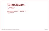 CliniClowns Logo · CLINICLOWNS / LOGO / BASISRICHTLIJNEN / VERSIE 1.0 / APRIL 2015 PAGINA 02 Logo Het logo is het belangrijkste element in de merkstijl van CliniClowns. Er zijn versies