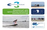 sporttoeristische Zeeland als 2015 1 bestemmingkennisplein.sportzeeland.nl/dynamisch/publicatie/... · van de ruimtelijke kwaliteit die Zeeland te bieden heeft. Tegenwoordig willen