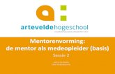 Mentorenvorming: de mentor als medeopleider (basis)buozrl.weebly.com/uploads/2/4/0/1/24012203/mentor... · - Acties op groepsniveau (leereenheid 1) om de doelstellingen te bereiken