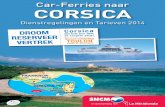 Car-Ferries naar CORSICA - Corsica, Corsica informatiekorsika-urlaub.weebly.com/uploads/7/5/0/7/7507192/... · 2019. 12. 3. · Komende uit de richting van Italië, volg de A8, neem