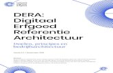 DERA: Digitaal Erfgoed Referentie Architectuur€¦ · DERA 2.0 is een uitwerking van deze principes in de bedrijfslaag (B. Business Architecture) Bedrijfsarchitectuur). DERA 2.0