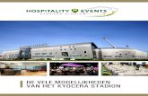 DE VELE MOGELIJKHEDEN VAN HET KYOCERA STADION · den, evenals een rondleiding door het stadion of een spannende en leerzame Business Game. Contact Hospitality & Events Kyocera Stadion