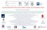 GLASS-BASED PHOTONIC STRUCTURES: ADVANCES AND …€¦ · PHOTOPTICS 2018 6th International Conference on Photonics, Optics and Laser Technology- Funchal, Madeira –Portugal 26 January
