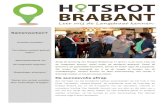 Nieuwsbrief Hotspot Brabant - juli 2013 · gemaakt en ‘nieuwtjes’ geplaatst op sociale media. Kortom, vele kanalen zijn en worden nog steeds aangesproken om toeristen en recreanten