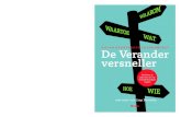 De Verander versneller - Managementboek.nl · direct aan de slag en het zet je aan tot denken. Ik zou het boek zeker gebruiken voordat je aan een verandering begint en het ook geregeld