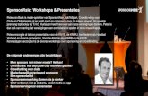SponsorVisie: Workshops & Presentaties SponsorVisie: Workshops & Presentaties Peter van Baak is mede-oprichter