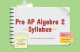 Syllabus Pre AP Algebra 2 - anderson.k12.ky.us Pre AP Algebra 2.pdfPre AP Algebra 2 Syllabus Tara Hart ACHS Math Dept tara.hart@anderson.kyschools.us Remind 101 @1preapalg to 81010.