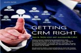 GETTING CRM RIGHT - Ad Ultima Group€¦ · de mate waarin de CRM-implementatie de gekozen CRM-strategie ondersteunt, realisatie van de gekozen CRM-doelstellingen haalbaar maakt en