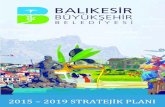 BALIKESİR BÜYÜKŞEHİR BELEDİYESİB_PLAN.pdf · Balıkesir Büyükşehir Belediyesi Stratejik Planlama ekibi 21 Mayıs, 30 Mayıs, 4 Haziran ve 13 Haziran’da hazırlık toplantıları