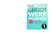 Het Groot Werkvormenboek deel 1 WERK - Managementboek.nl · het kiezen en het gebruiken van werkvormen. Het zet tips, trucs en valkuilen voor het succesvol begeleiden van iedere afzonderlijke