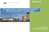 Evaluatie cameratoezicht Roermond- Centrum · waardoor cijfers een vertekend beeld kunnen geven. Idem dito geld dit ook voor wat betreft de betrouwbaarheid van de cijfers na 2009.