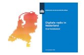 Digitale radio in Nederland - dutchguild.nl EZ Presentatie voor Dutch... · 14 november 2013 6 Ministerie van Economische Zaken Aanvankelijk moeilijk van de grond • DAB standaard