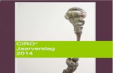 CIRO Jaarverslag 2014 · 2017. 2. 21. · CIRO is ondergebracht in een B.V. waarvan het MUMC+ (51%) en Proteion thuis (49%) aandeelhouders zijn. De B.V. wordt geleid door een Raad