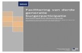 Facilitatie van derde generatie burgerpartipatieessay.utwente.nl/60708/1/BSc_J_van_Dijk.pdf · Activiteiten van burgers om vorm te geven aan hun straat, buurt of stad, waarbij de