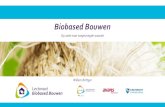 Biobased Bouwen - projectenportfolio.nl...Biobased Bouwen Op zoek naar toegevoegde waarde ... leem en wol om hun huis te bouwen en isoleren. Het leven was niet gemakke對lijk en het