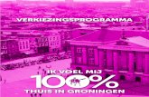 IK VOEL MIJ THUIS IN GRONINGEN De gemeente Groningen groeit en zal na de herindelin-gen de vijfde stad