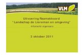 Uitvoering Raamakkoord “L d h d Li i ”“Landschap de ... · Plaatsvervanger Dhr Leo Nys d ( O( gemeente Oud-Th)Turnhout) 4-10-2011 30. Aanpak VLM ... Deze presentatie + tekst
