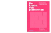De kracht van platformen De Nieuwe strategieën kracht van · PDF file 2017. 6. 30. · De kracht van platformen Maurits Kreijveld De kracht van platformen Toonaangevende bedrijven