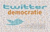 Begeleider: Prof. Dr. V. J. J. M. Bekkers · 2016. 3. 10. · Twitter democratie: een onderzoek naar het gebruik van micro-blogs door ... Blogger, web-log.nl en in sommige gevallen